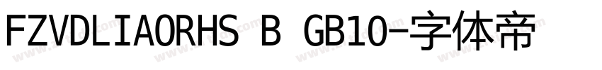 FZVDLIAORHS B GB10字体转换